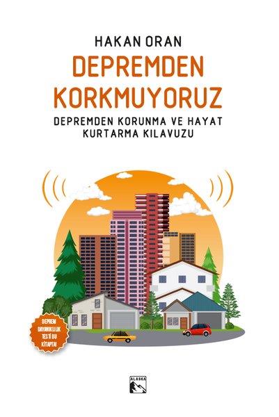 Hakan OranÇocuk Gençlik RomanlarıDepremden Korkmuyoruz - Depremden Korunma ve Hayat Kurtarma Kılavuzu
