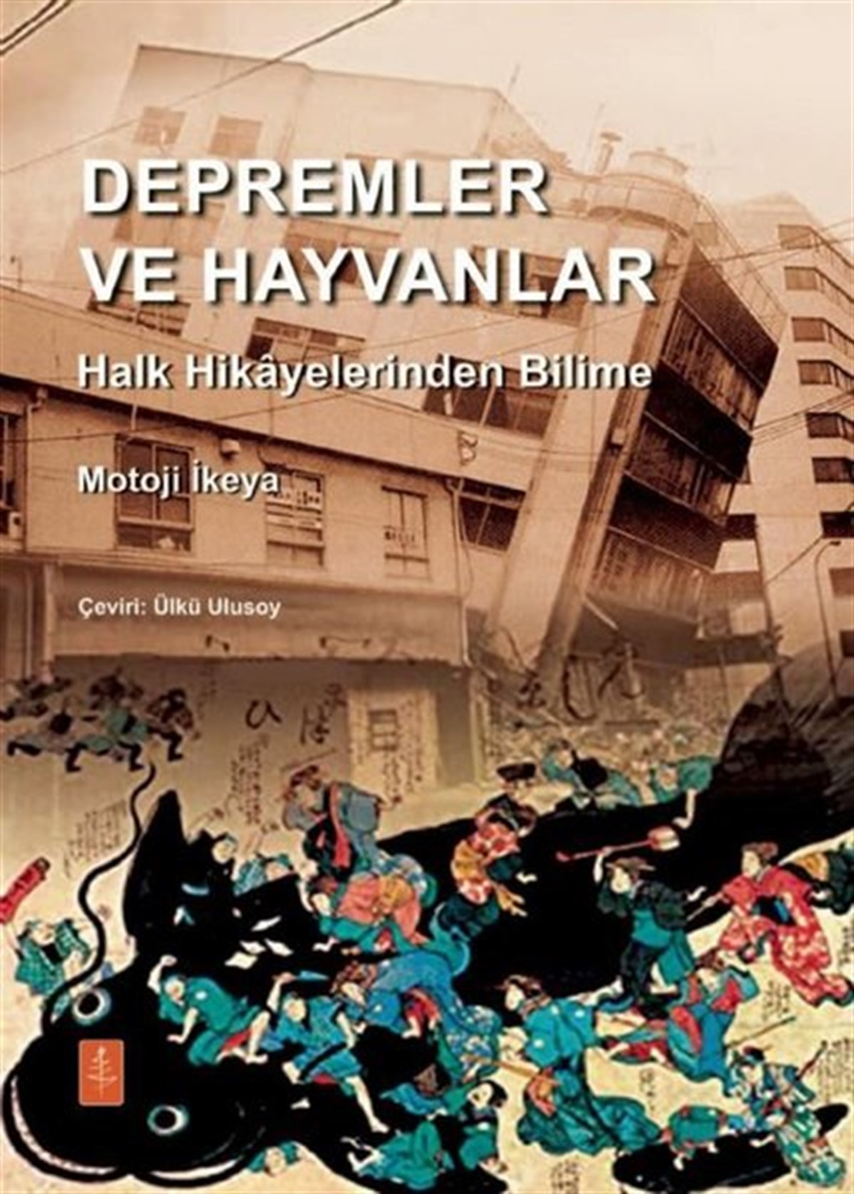 Motoji İkeyaJeolojiDepremler ve Hayvanlar - Halk Hikayelerinden Bilime