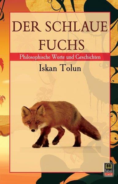 İskan TolunGermanDer Schlaue Fuchs - Philosophische Worte und Geschichten