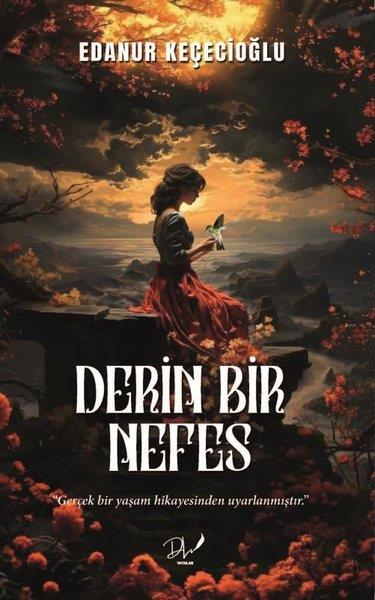 Edanur KeçecioğluTürkiye RomanDerin Bir Nefes