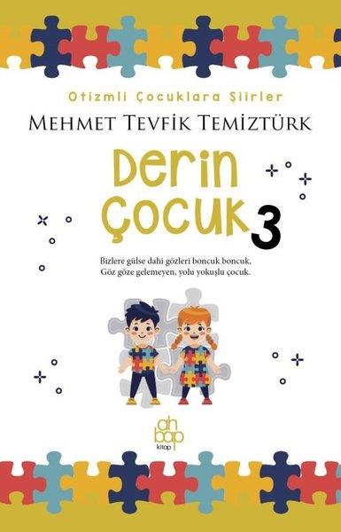 Mehmet Tevfik TemiztürkEtkinlik KitaplarıDerin Çocuk 3 - Otizmli Çocuklara Şiirler
