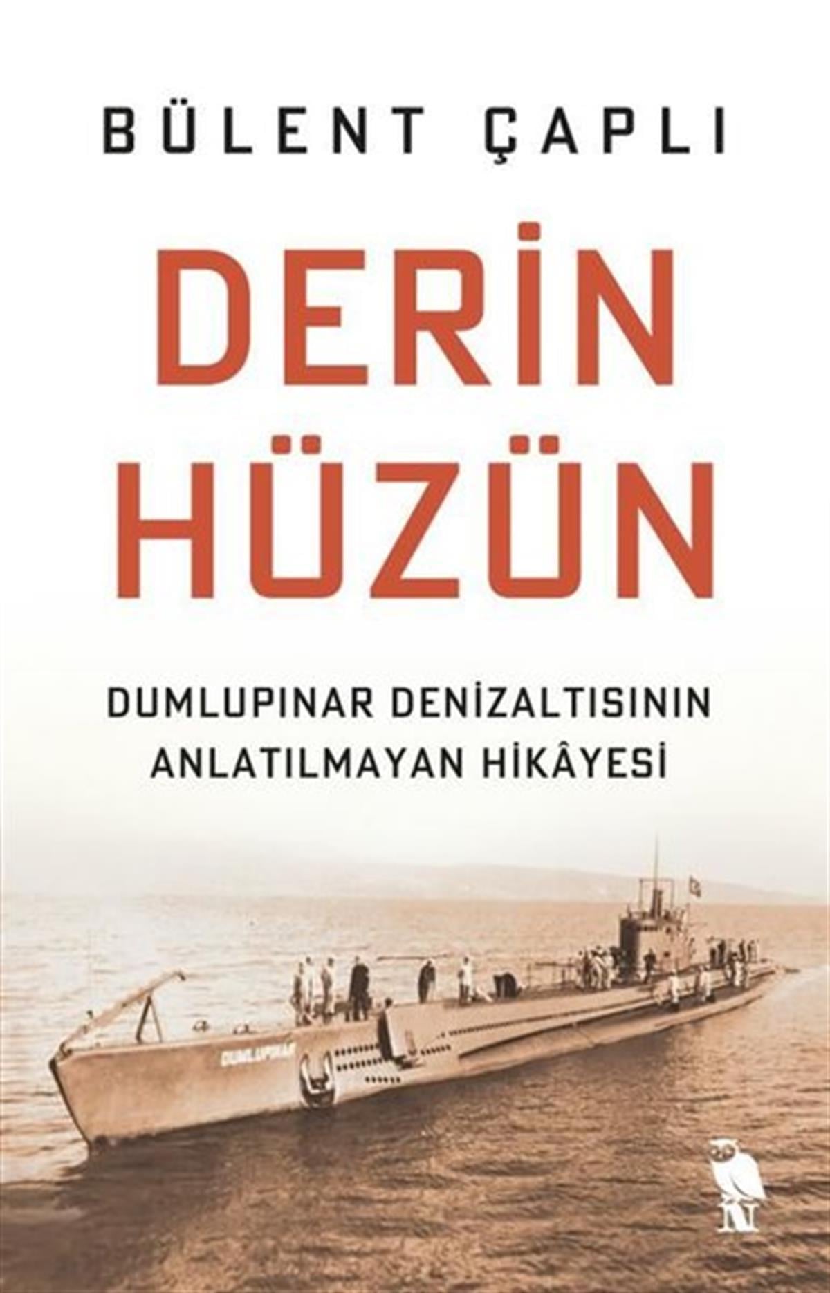 Köln KütüphaneTürk Tarihi Araştırmaları KitaplarıDerin Hüzün: Dumlupınar Denizaltısının Anlatılmayan Hikayesi