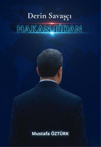 Mustafa ÖztürkTürk RomaniDerin Savaşçı Hakan Fidan