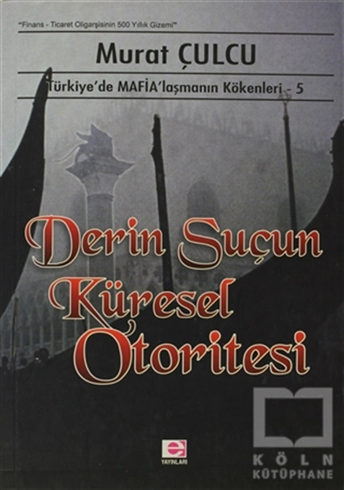 Derin Suçun Küresel Otoritesi