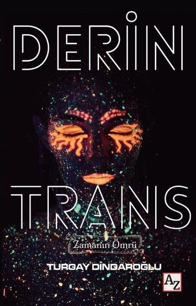 Turgay DindaroğluParapsikoloji KitaplarıDerin Trans - Zamanın Ömrü