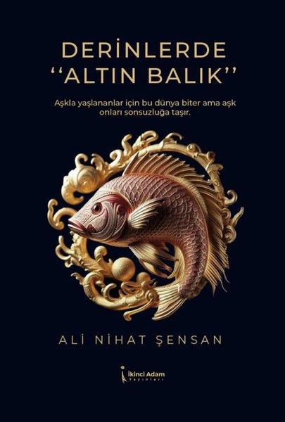 Ali Nihat ŞensanTürkiye RomanDerinlerde Altın Balık
