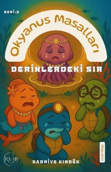 Kadriye KırdökÇocuk Gençlik RomanlarıDerinlerdeki Sır - Okyanus Masalları Seri 2
