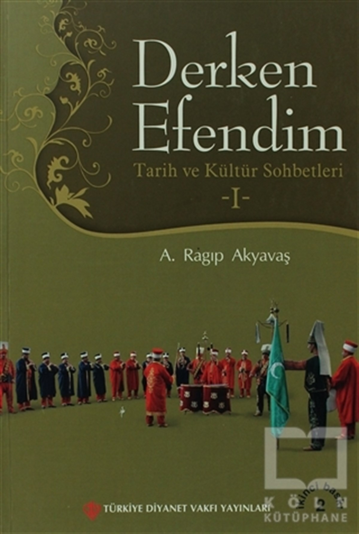 Derken Efendim - Tarih ve Kültür Sohbetleri - 1