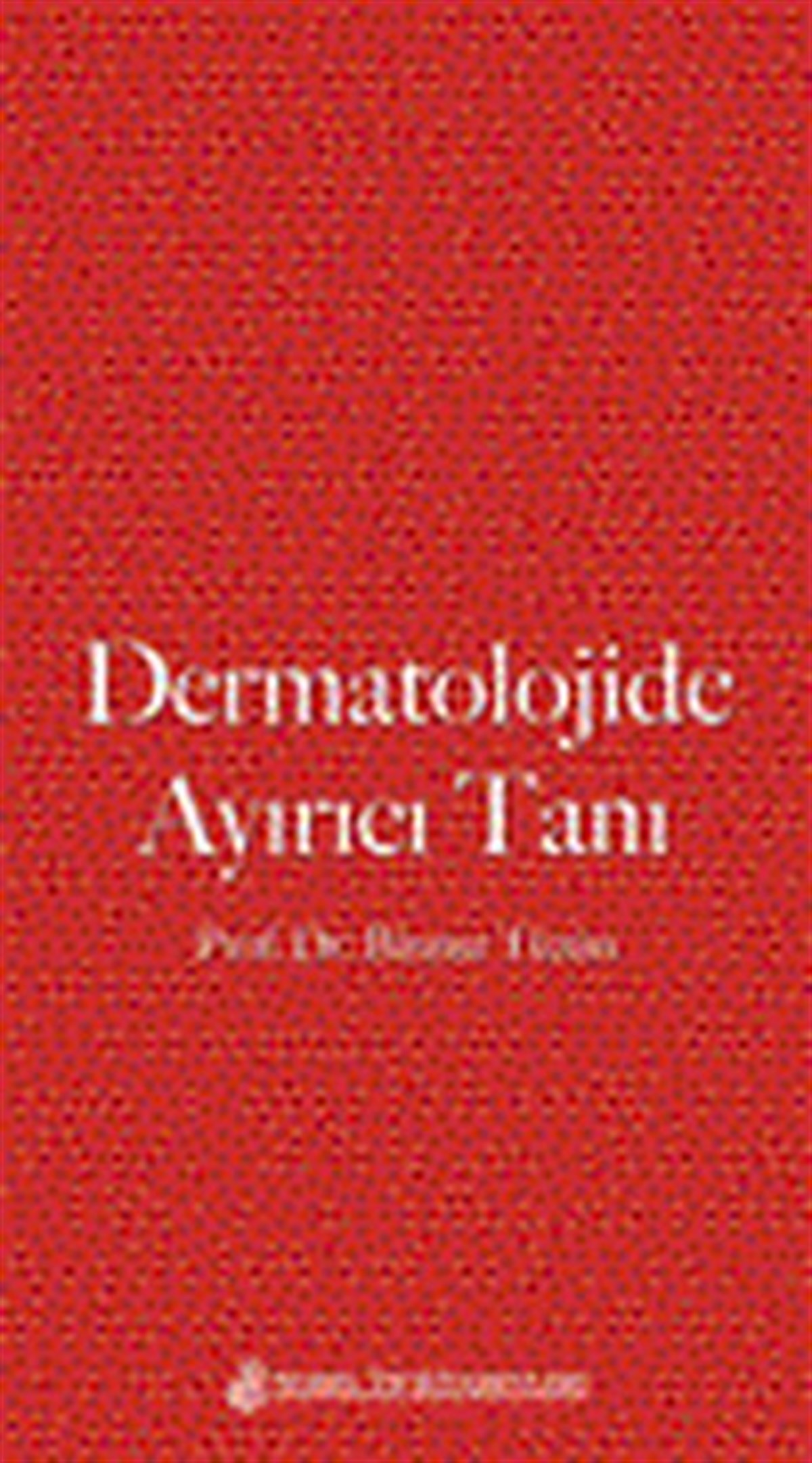 KolektifTıpDermatolojide Ayırıcı Tanı