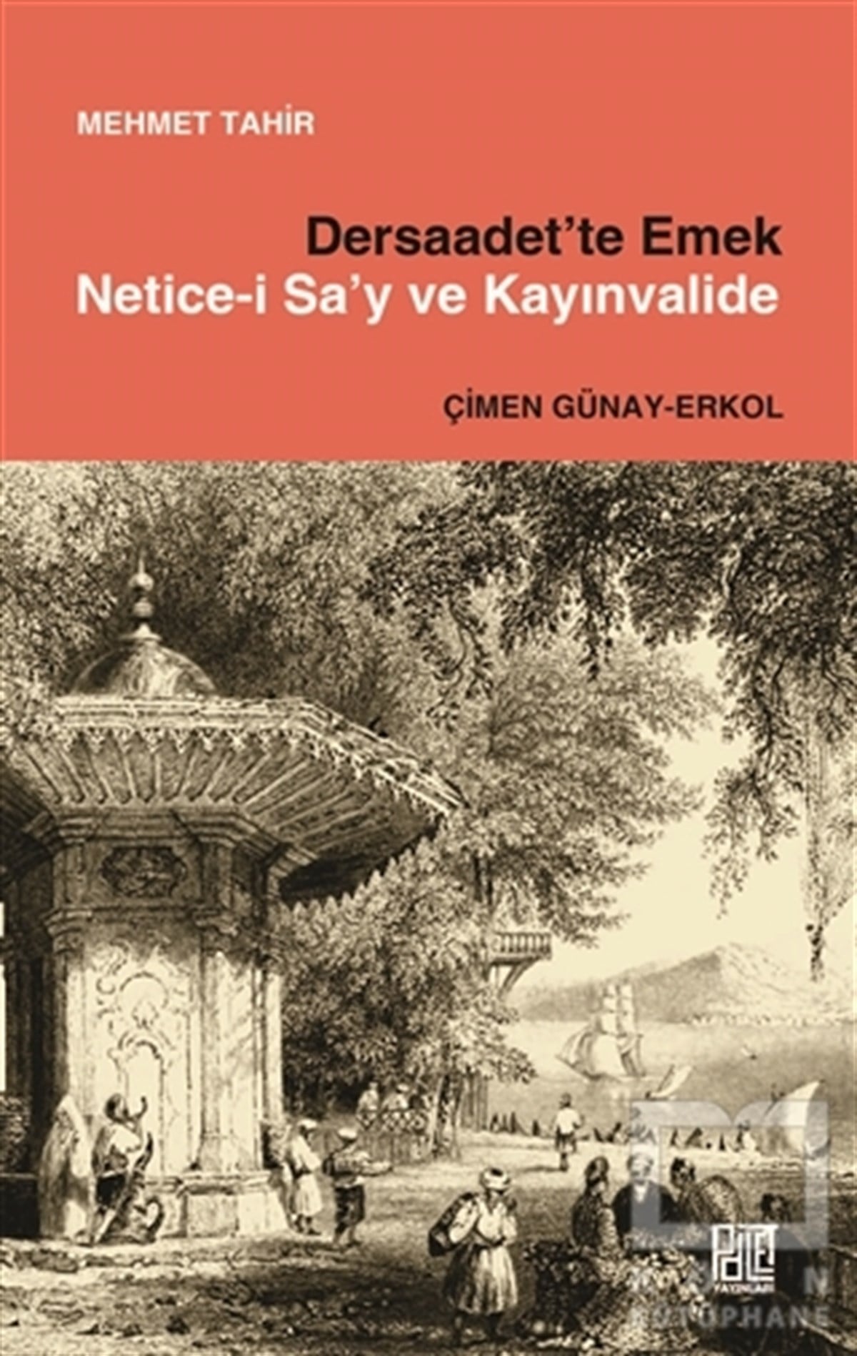 Mehmet TahirÖyküDersaadet’te Emek Netice-i Sa’y ve Kayınvalide