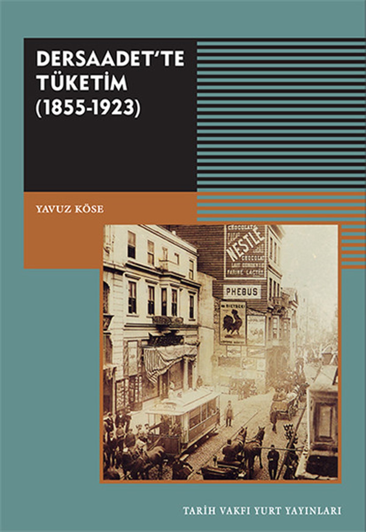 Tevfik TuranOsmanli TarihiDersaadet'te Tüketim 1855-1923