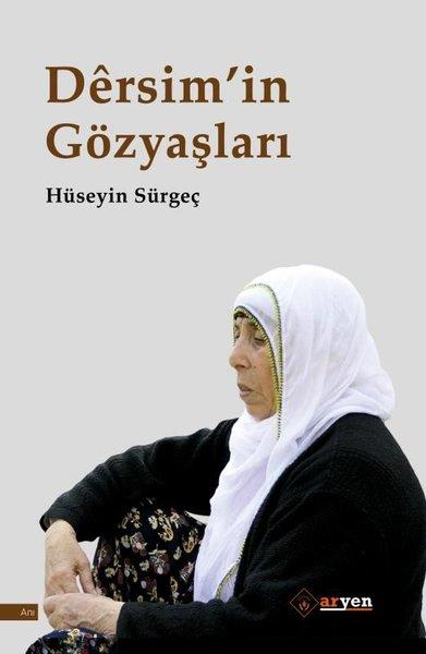Hüseyin SürgeçAnı & Mektup & Günlük KitaplarıDersim'in Gözyaşları