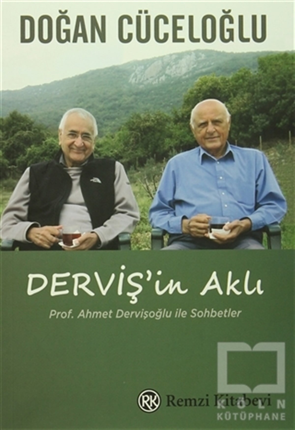 Doğan CüceloğluAnı - Mektup - GünlükDerviş'in Aklı