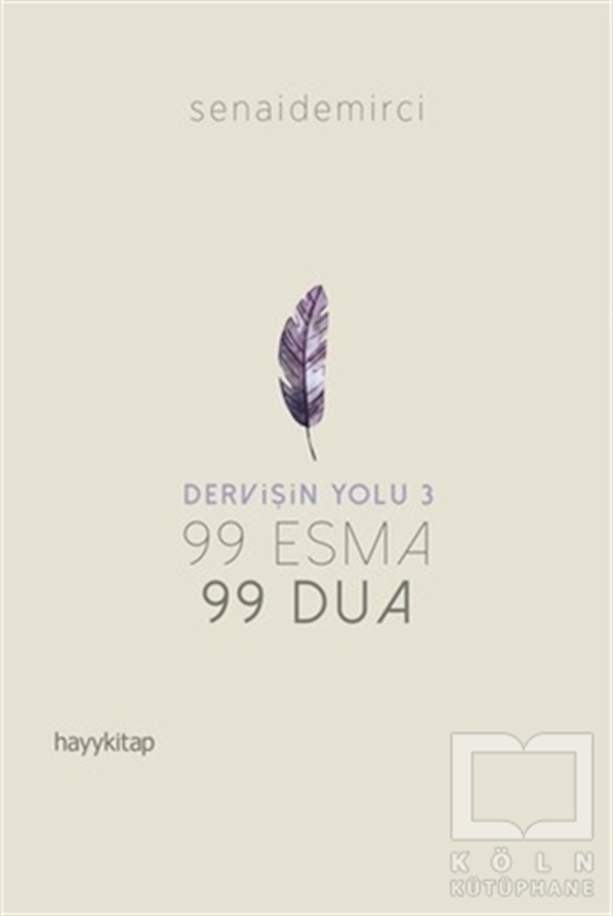 Senai DemirciTasavvuf - Mezhepler - TarikatlarDervişin Yolu 3