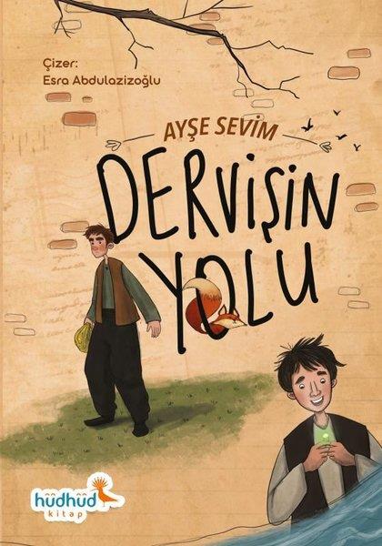 Ayşe SevimÇocuk Gençlik RomanlarıDervişin Yolu
