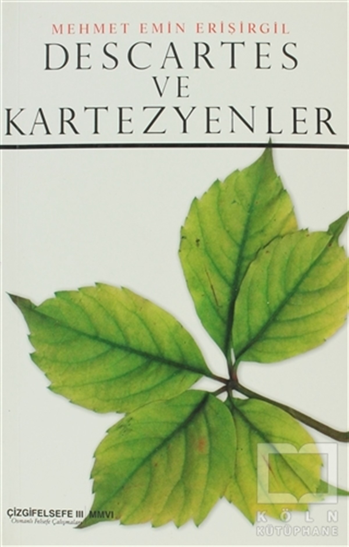 Mehmet Emin ErişirgilAraştıma-İnceleme-ReferansDescartes ve Kartezyenler