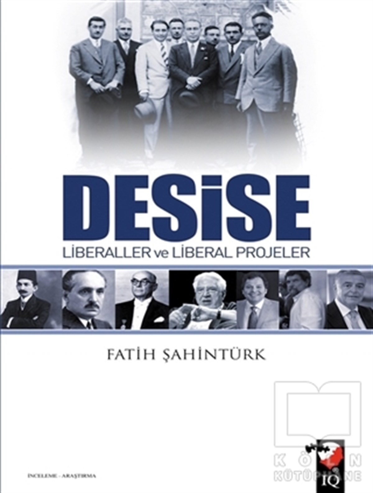 Fatih ŞahintürkAraştırma-İncelemeDesise - Liberaller ve Liberal Projeler