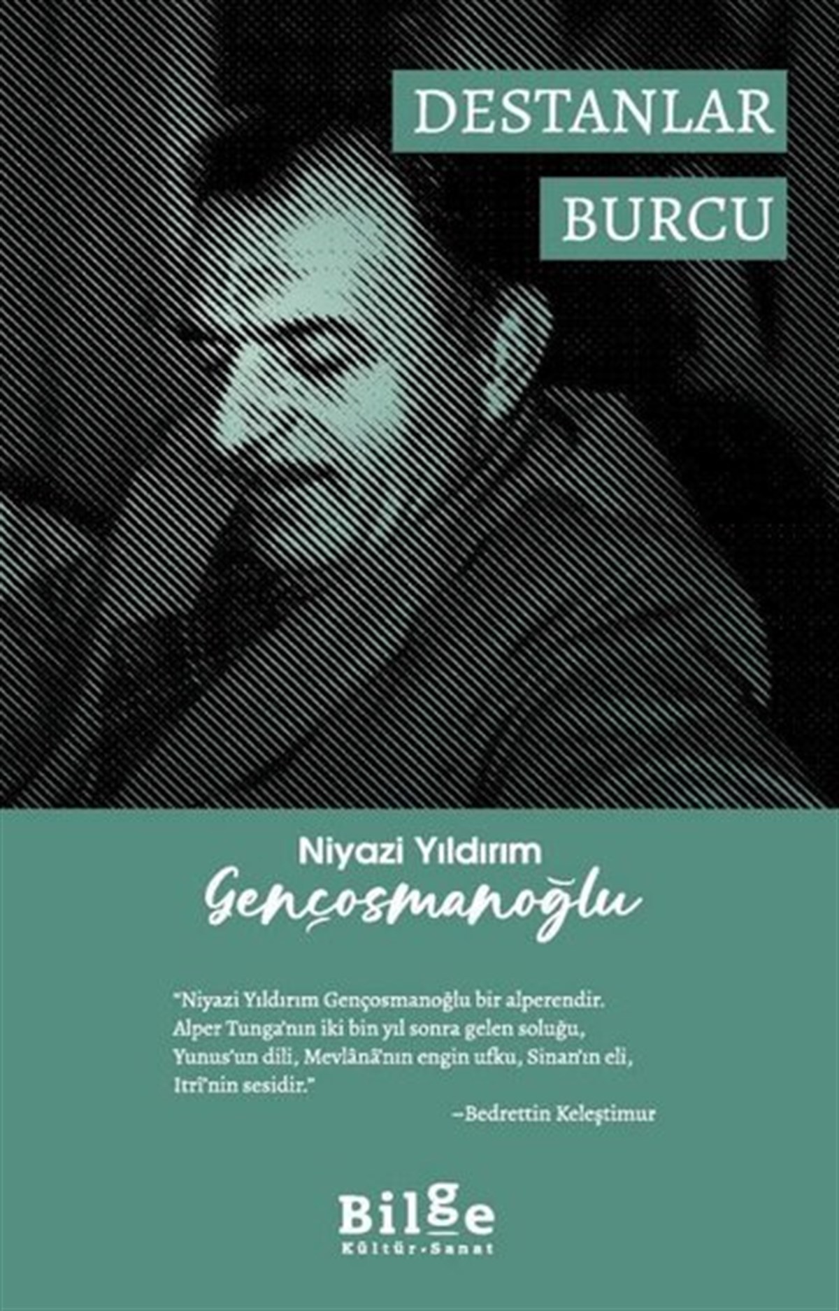 Niyazi Yıldırım GençosmanoğluLegenden & SagaDestanlar Burcu
