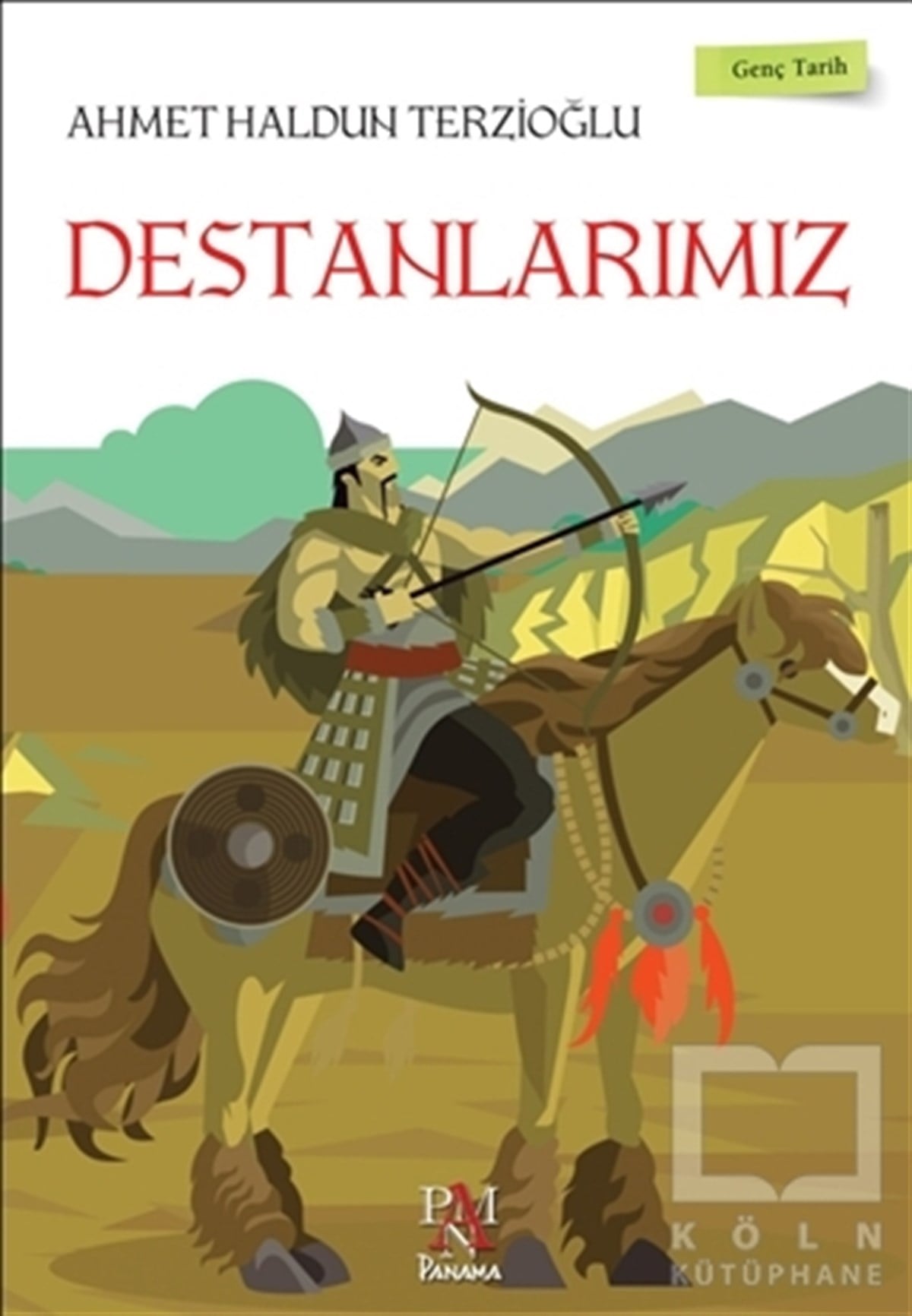 Ahmet Haldun TerzioğluGençlik EdebiyatıDestanlarımız - Genç Tarih Serisi