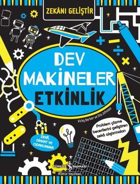 Vicky BarkerEgitim Etkinlik KitaplariDev Makineler Etkinlik - Zekanı Geliştir