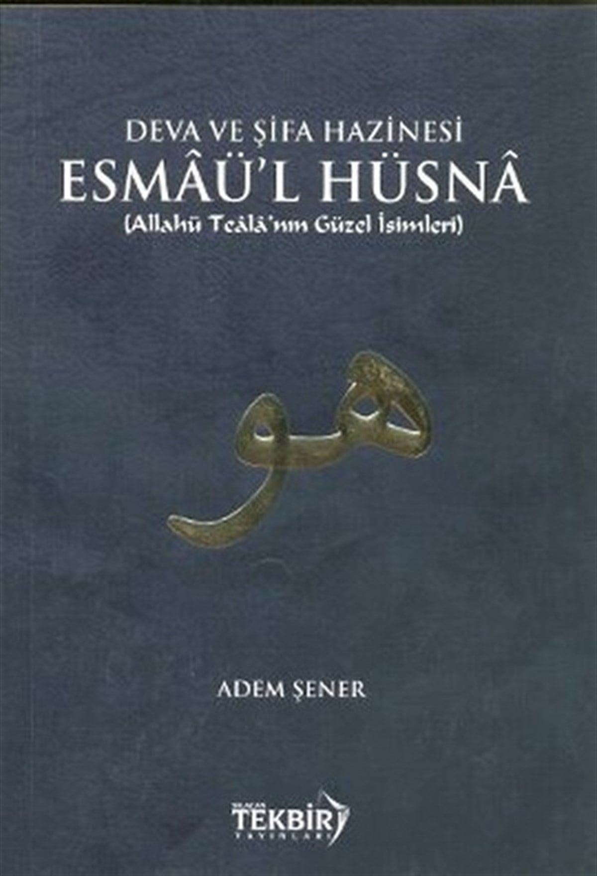 Adem ŞenerIslamische BücherDeva ve Şifa Hazinesi Esmaü'l Hüsna