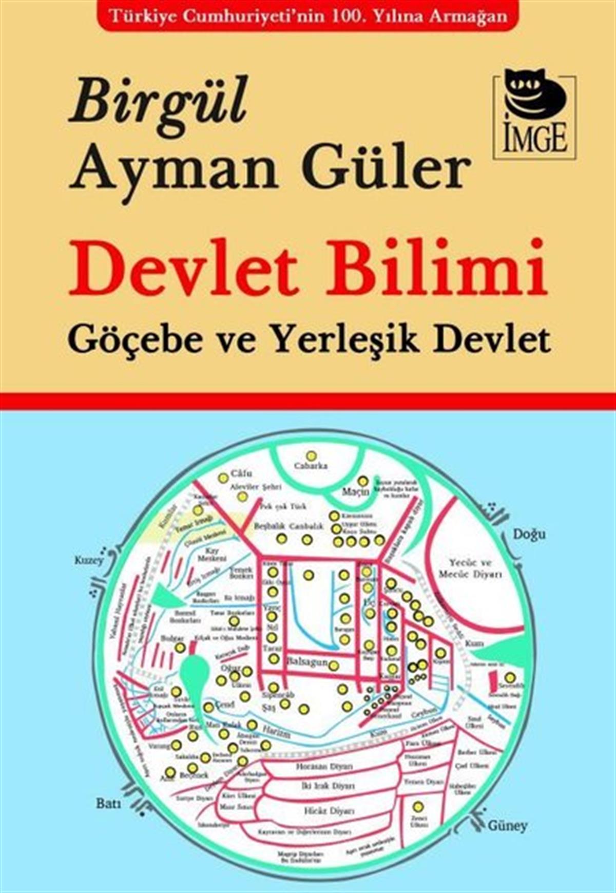 Birgül Ayman GülerTürkiye Siyaseti ve Politikası KitaplarıDevlet Bilimi Göçebe ve Yerleşik Devlet