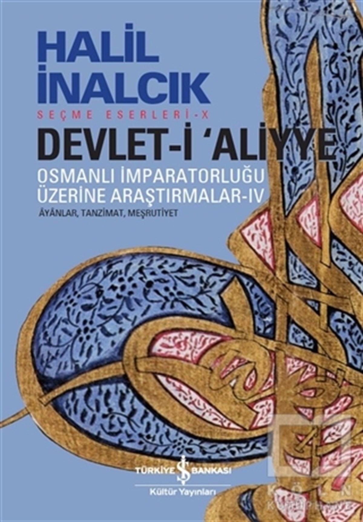 Devlet-i Aliyye: Osmanlı İmparatorluğu Üzerine Araştırmalar 4