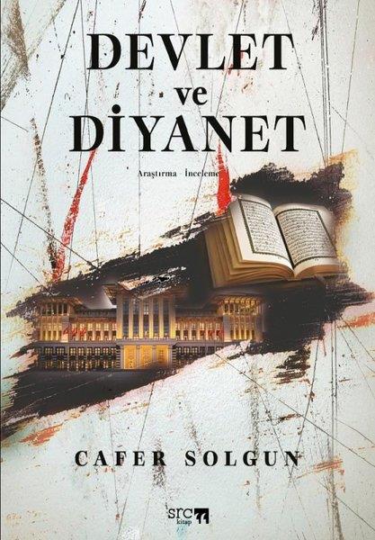 Cafer SolgunTürkiye Siyaseti ve Politikası KitaplarıDevlet ve Diyanet