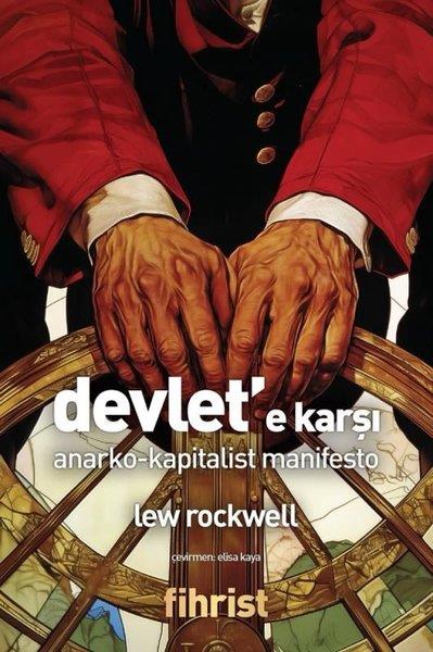 Lew RockwellAllgemeine Politik & Politikwissenschaft & PolitikgeschichteDevlet'e Karşı: Anarko - Kapitalist Manifesto
