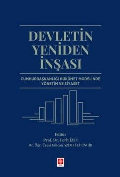 KolektifDigerDevletin Yeniden İnşası - Cumhurbaşkanlığı Hükümet Modelinde Yönetim ve Siyaset