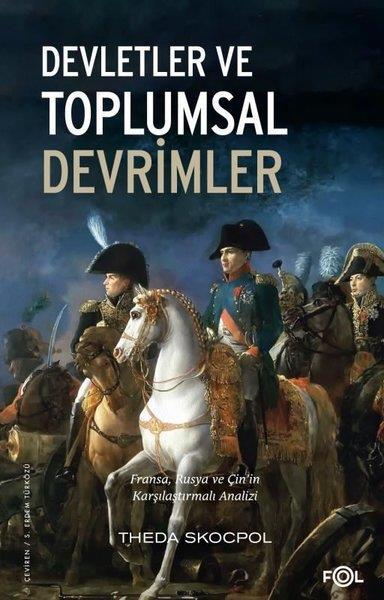 Theda SkocpolSosyoloji KitaplarıDevletler ve Toplumsal Devrimler - Fransa, Rusya ve Çin'in Karşılaştırmalı Analizi
