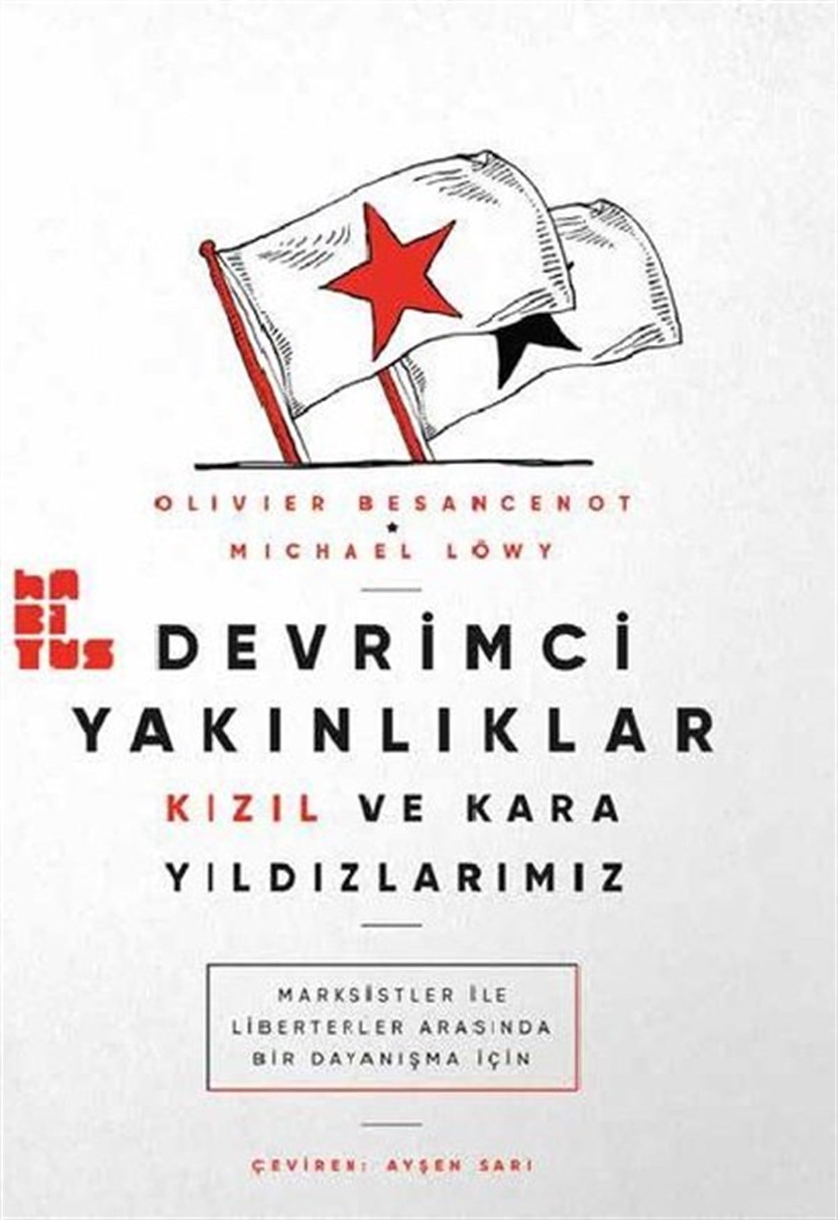 Michael LöwyAllgemeine Politik & Politikwissenschaft & PolitikgeschichteDevrimci Yakınlıklar: Kızıl ve Kara Yıldızlarımız