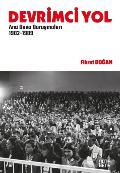 Fikret DoğanTürkische Politik & PolitikbücherDevrimci Yol - Ana Dava Duruşmaları 1982 - 1989