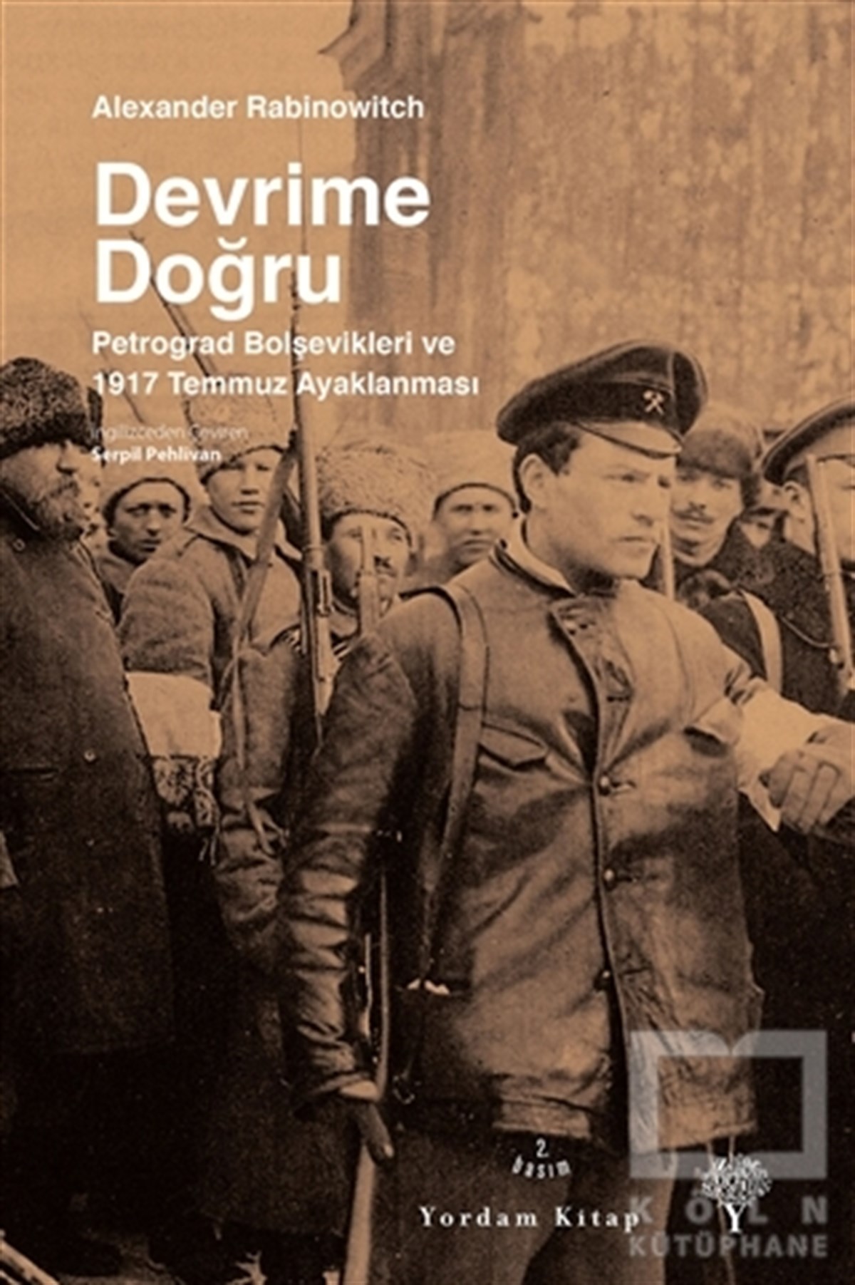 Alexander RabinowitchPolitik Akımlar - HareketlerDevrime Doğru