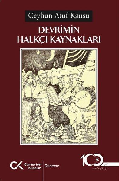 Ceyhun Atuf KansuTürkiye Siyaseti ve Politikası KitaplarıDevrimin Halkçı Kaynakları