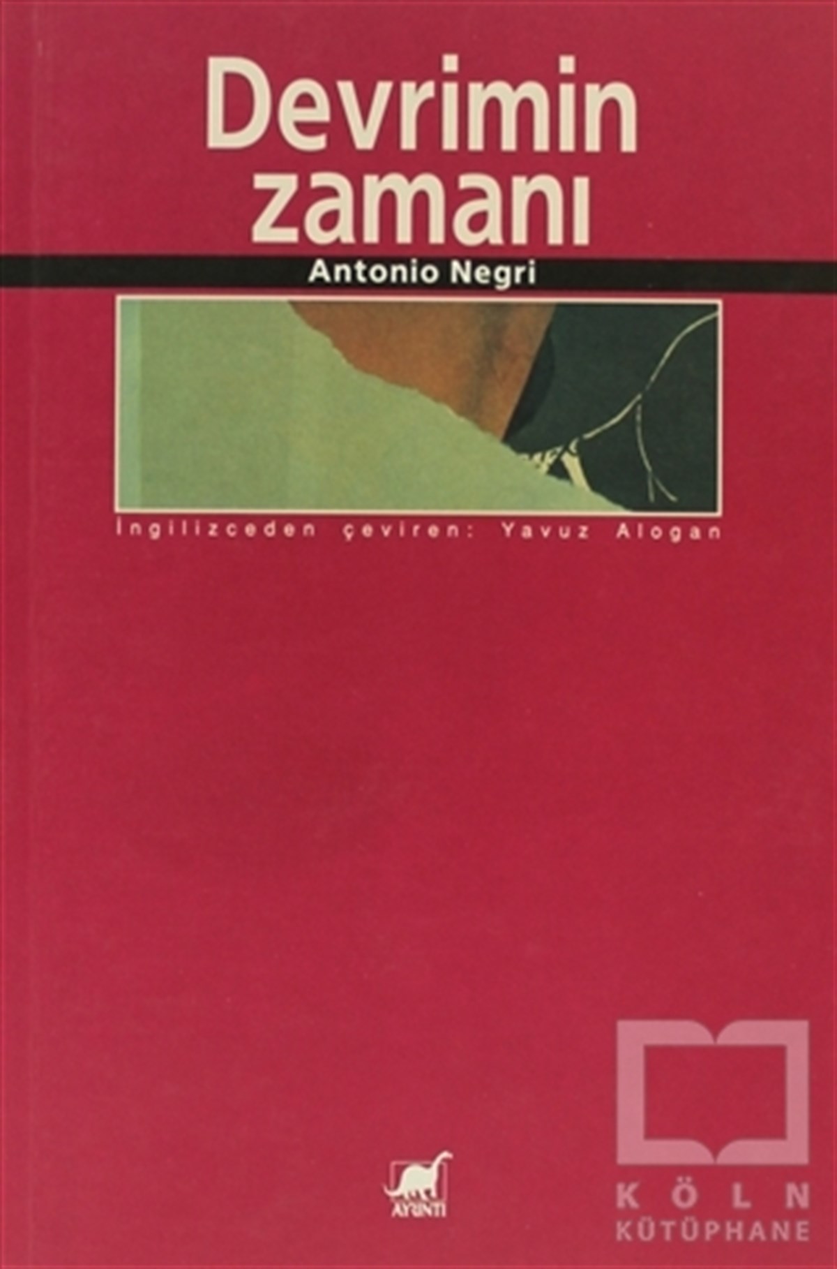 Antonio NegriAraştıma-İnceleme-ReferansDevrimin Zamanı