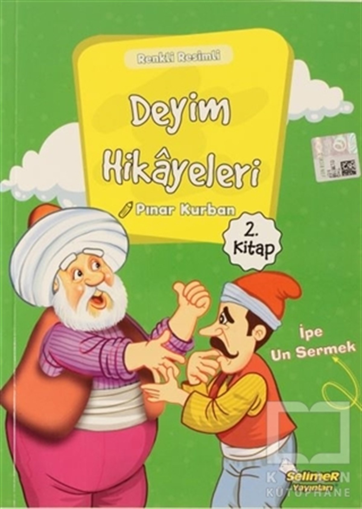 Pınar KurbanKindergeschichtenDeyim Hikayeleri - İpe Un Sermek