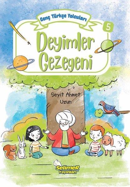 Seyit Ahmet UzunÇocuk Gençlik RomanlarıDeyimler Gezegeni - Genç Türkçe Yolcuları 5