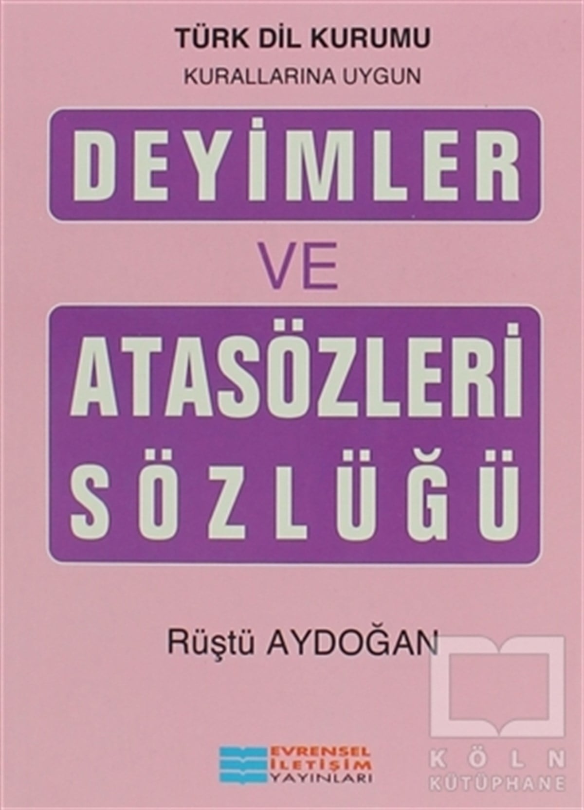 Deyimler ve Atasözleri Sözlüğü