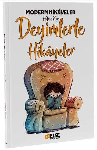 Mete BilirEtkinlik KitaplarıDeyimlerle Hikayeler - Modern Hikayeler A'dan Z'ye