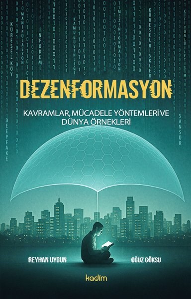 Oğuz GöksuMedyaDezenformasyon: Kavramlar Mucadele Yöntemleri ve Dunya Örnekleri