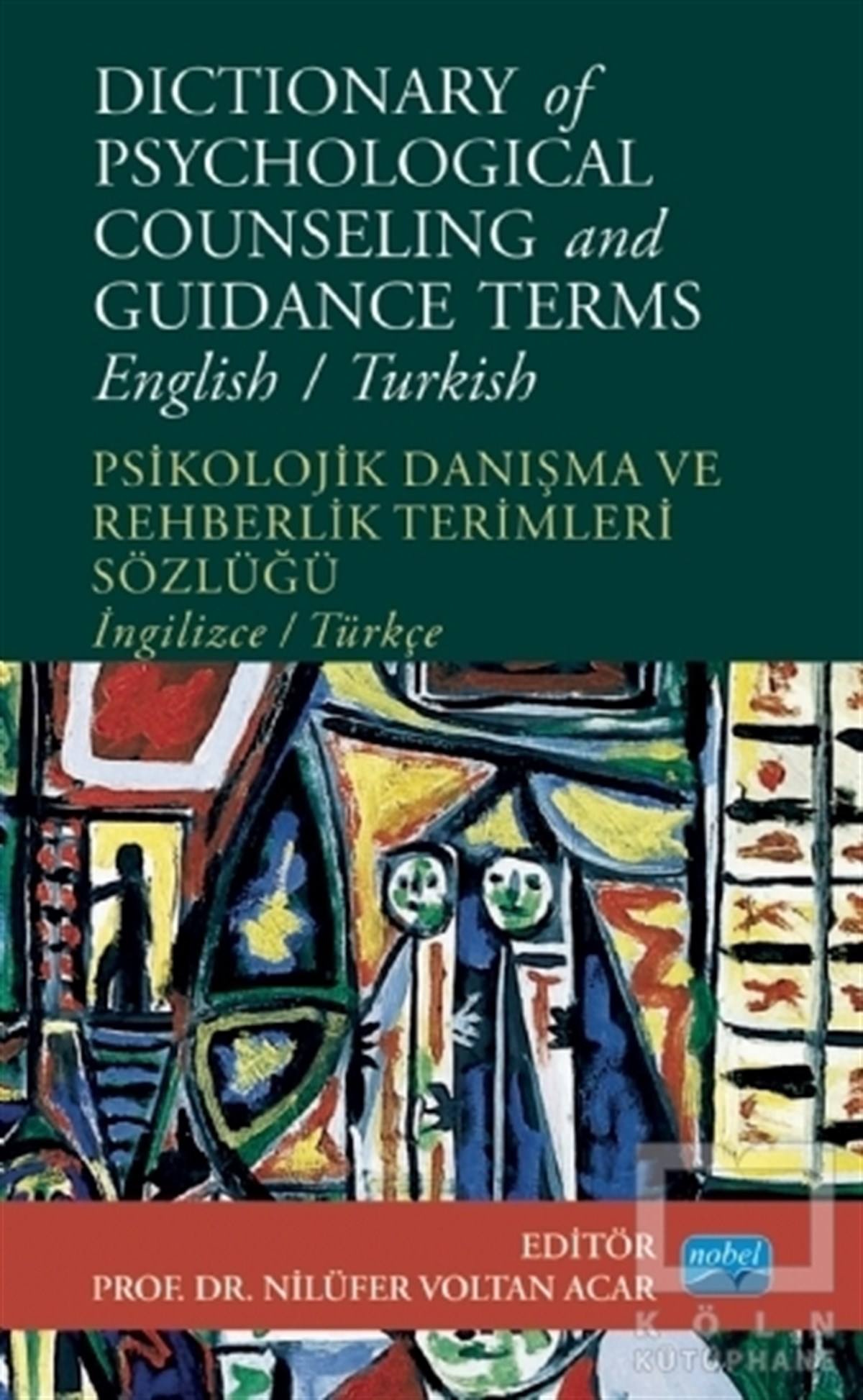Tülin AcarReferans & Kaynak KitaplarDictionary of Psychological Counseling and Guidance Terms - Psikolojik Danışma ve Rehberlik Terimleri Sözlüğü