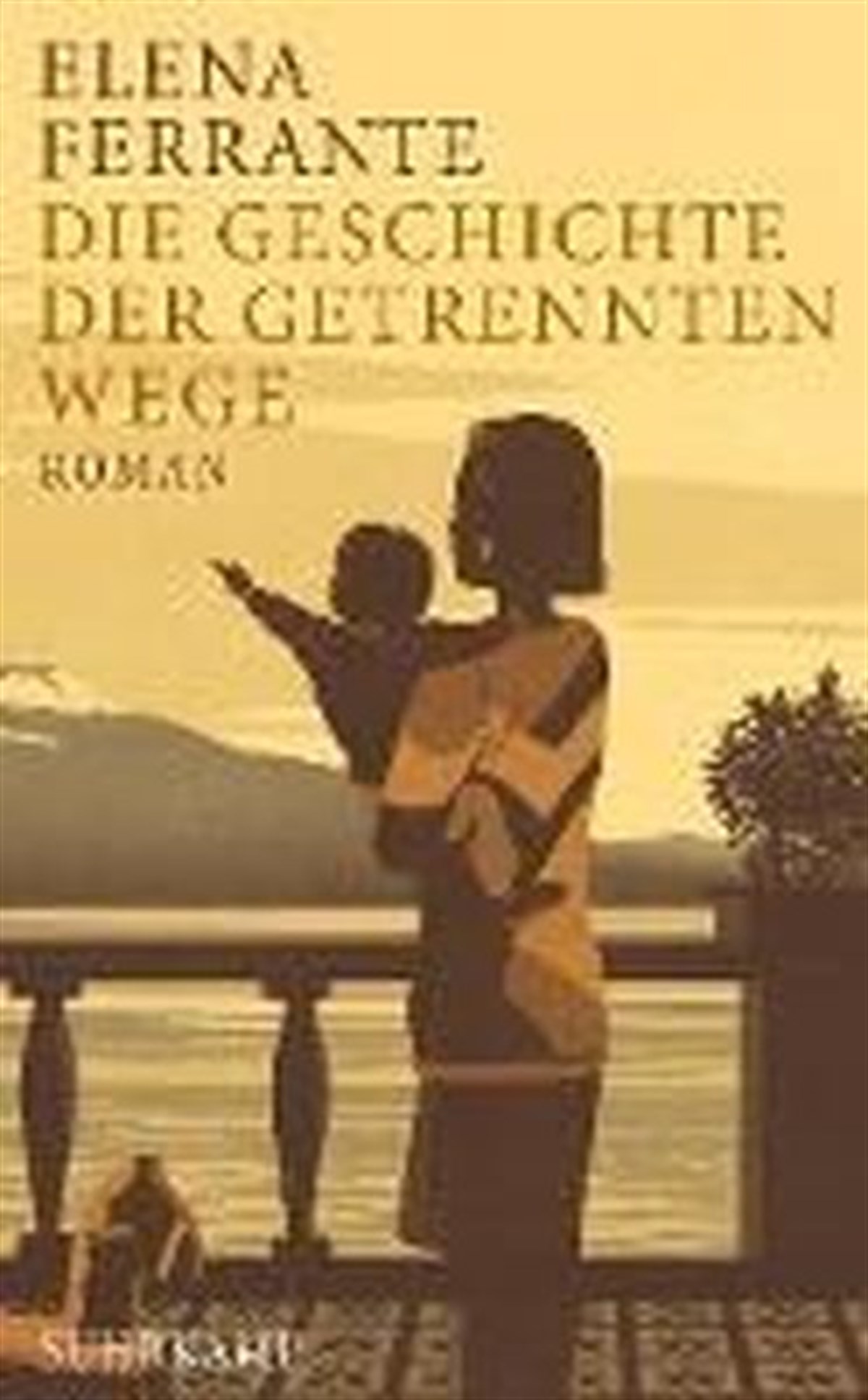 Ferrante ElenaGermanDie Geschichte der getrennten Wege