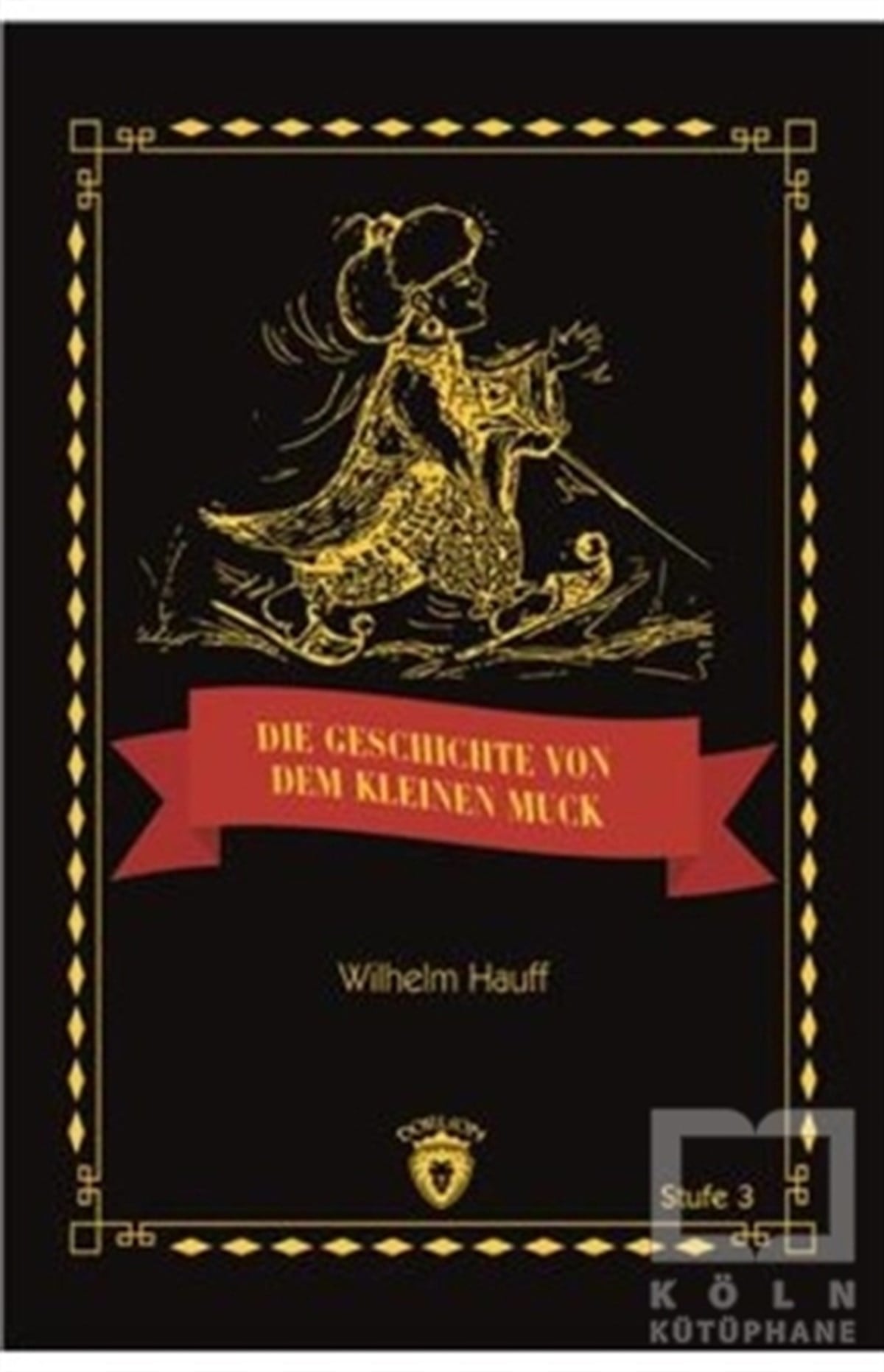 Wilhelm HauffYabancı Dilde KitaplarDie Geschicte Von Dem Kleinen Muck Stufe 3 (Almanca Hikaye)