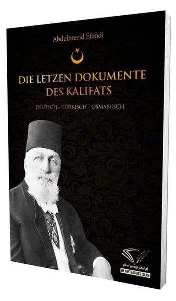 Abdulmecid EfendiGermanDie Letzen Dokumente Des Kalifats: Deutsch - Turkisch - Osmanisch
