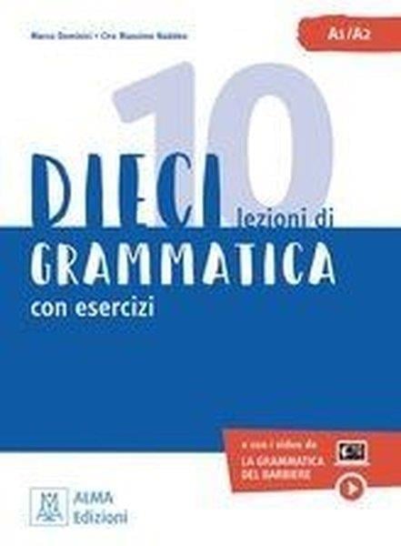 Ciro Massimo NaddeoItalianDieci Lezioni di Grammatica Con Esercizi A1 - A2