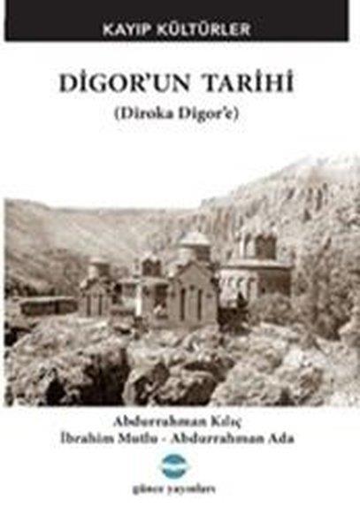 Abdurrahman AdaTürk Tarihi Araştırmaları KitaplarıDigor'un Tarihi - Kayıp Kültürler (Diroka Digor'e)