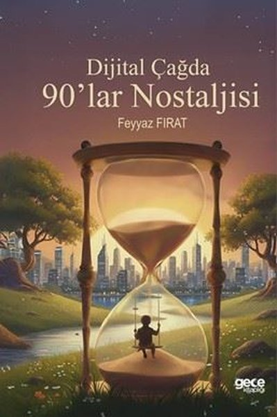Feyyaz FıratMedyaDijital Çağda 90'lar Nostaljisi