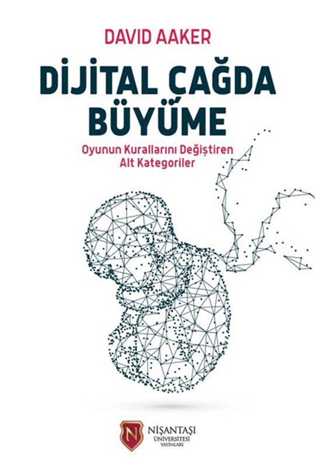 David AakerYönetim / İş Geliştirme / KaliteDijital Çağda Büyüme
