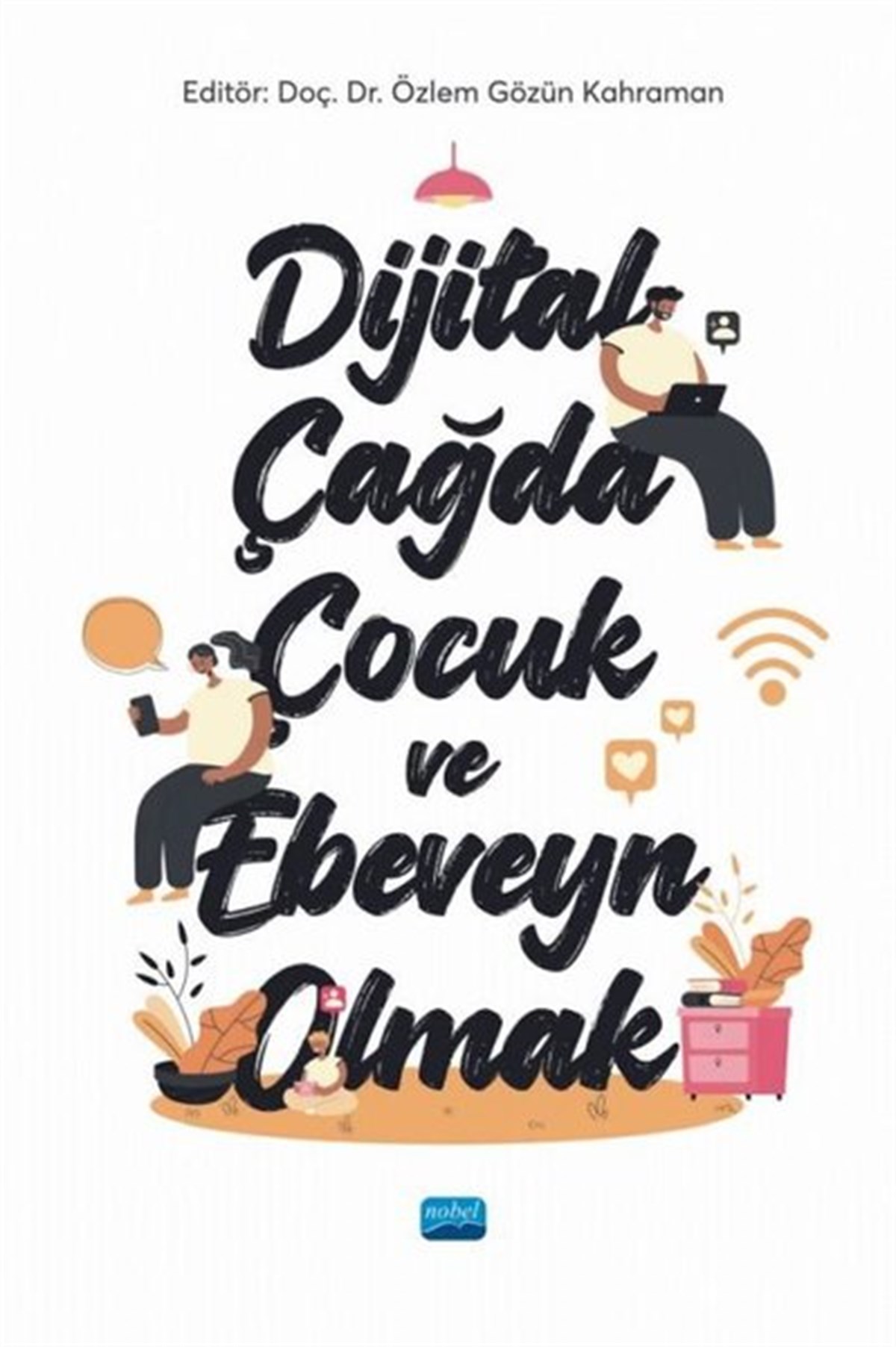 KolektifEğitimDijital Çağda Çocuk ve Ebeveyn Olmak
